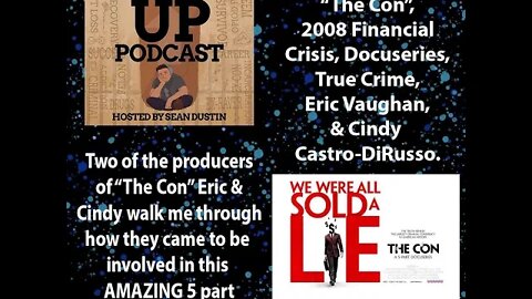 #73 The Con|2008 Financial Crisis|Docuseries|True Crime|Eric Vaughan & Cindy Castro DiRusso