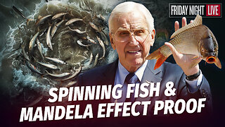 Spinning Fish, Strange Weather, Secret Bases & More Mandela Effect Proof