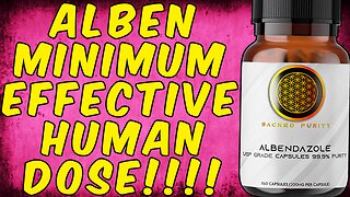 Albendazole’s Minimum Effective Dose for Humans!