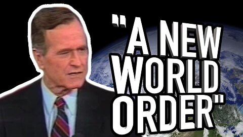 George H.W. Bush - The New World Order
