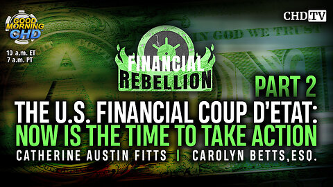 The U.S. Financial Coup d’Etat: Now Is the Time to Take Action Part 2