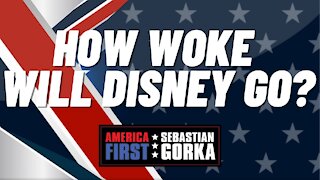 How Woke will Disney go? Jennifer Horn with Sebastian Gorka on AMERICA First
