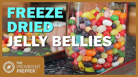 Food Storage: Freeze-Dried Jelly Bellies - FAIL!