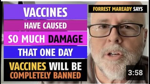 Vaccines have caused so much damage, one day they will be banned, says Forest Maready