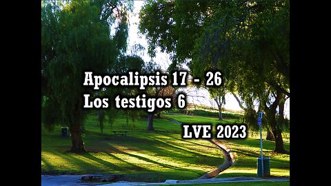 Apocalipsis 17 - 26 - Los testigos 6
