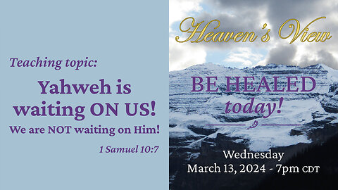 Yahweh's MIRACULOUS INSTANT HEALING Broadcast! - March 13, 2023 - Yahweh is waiting on us...