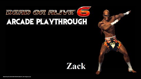 Dead or Alive 6: Zack Arcade Playthrough