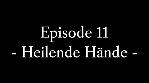 Episode 11: Heilende Hände