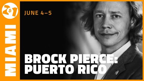 Bitcoin 2021: Brock Pierce: Puerto Rico