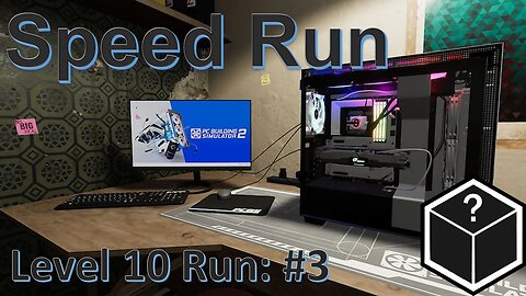 PC Building Simulator 2 Speedrun! Level 10 Run #3