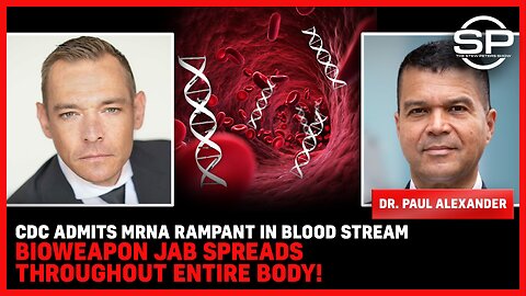 CDC Admits mRNA RAMPANT In Blood Stream Bioweapon JAB Spreads Throughout ENTIRE BODY!