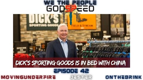 WE THE PEOPLE, Ep. #42: Dick's Sporting Goods is in Bed with China