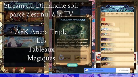 Stream du Dimanche soir parce c'est nul à la TV - AFK Arena Triple Les Tableaux Magiques