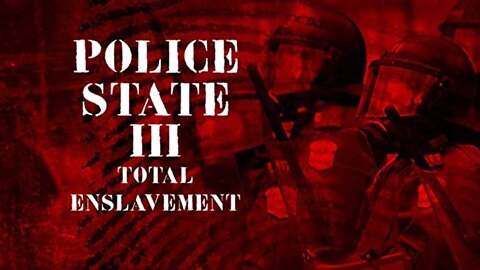 Police State III: Total Enslavement