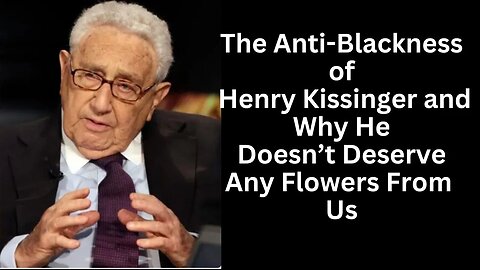 Why We Ain't Celebrating Henry Kissinger Over Here