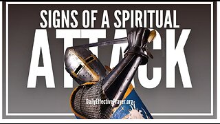 Learn What Spiritual warfare is and the signs of being attacked!