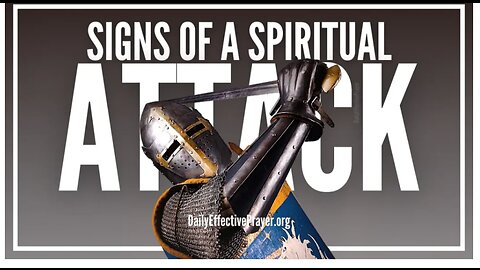 Learn What Spiritual warfare is and the signs of being attacked!