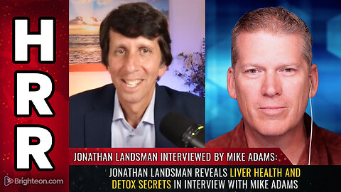 Jonathan Landsman reveals liver health and detox secrets in interview with Mike Adams