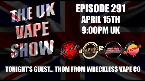 The UK Vape Show - Episode 291