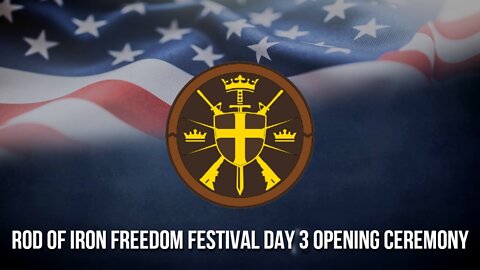 Rod of Iron Freedom Festival 2022 Day 3 Opening Ceremony