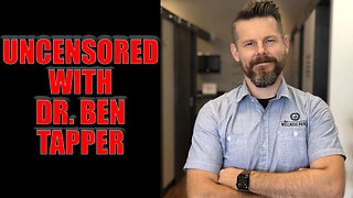 An Uncensored Conversation With Dr. Ben Tapper