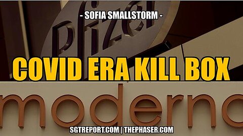 MUST HEAR: COVID ERA KILL BOX -- SGT REPORT WITH SOFIA SMALLSTORM