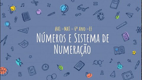#A1 – MAT – 6º Ano – EF | Números e Sistema de Numeração