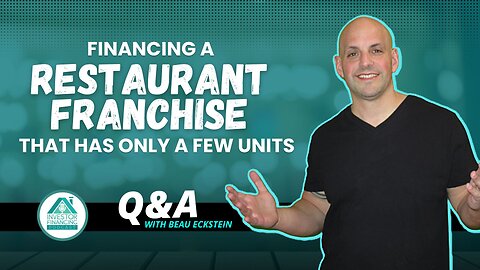 Financing a restaurant franchise that has only a few units