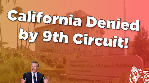 California Denied by 9th Circuit!