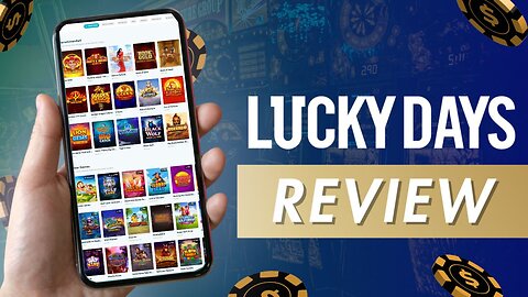 Lucky Days Casino Review 💲 Signup, Bonuses, Payments and More