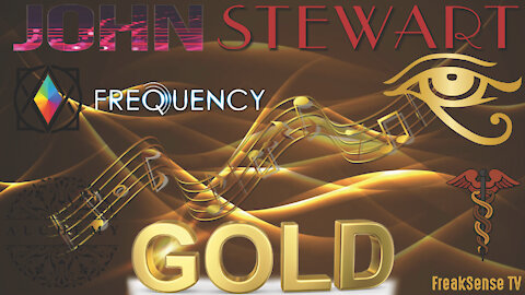 Gold by John Stewart ~ Transmutating Meditations into Literal Gold