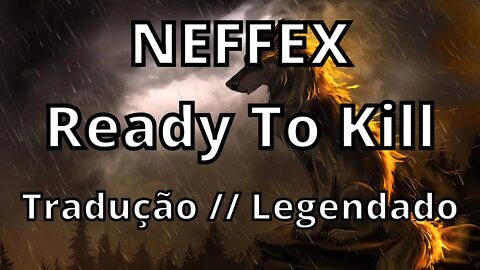 NEFFEX - Ready To Kill ( Tradução // Legendado )