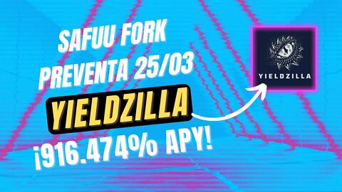YIELDZILLA español 🤑🤑 DEFI 3.0 916.474% APY en PREVENTA SAFUU fork