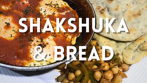 How to Make - Vegetarian Shakshuka & Homemade Bread Recipe