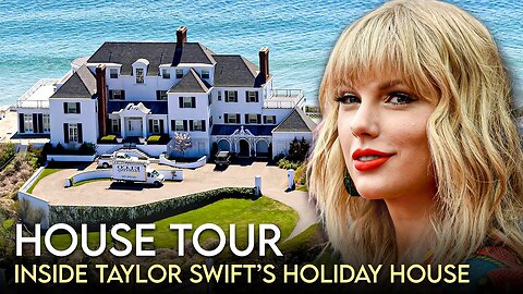 Taylor Swift _ House Tour _ $80 Million Real Estate in NYC, Nashville & More