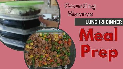 Macro Meal Prep - Lunch and dinner prep