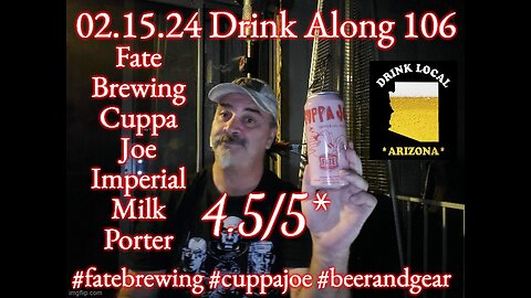 02.15.24 Drink Along w #beerandgear: Fate Brewing Cuppa Joe Imperial Milk Porter 4.5/5*