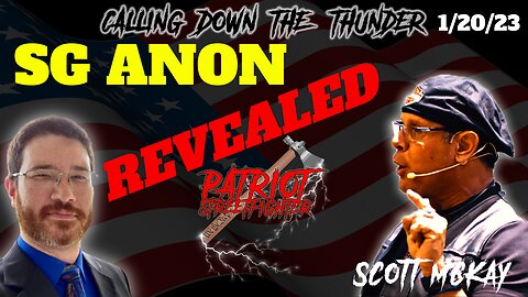 1.20.23 Patriot Streetfighter & SG Anon REVEALED, The Emerging Battle-Where We Go From Here