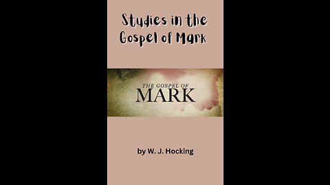 Study in the Gospel of Mark by W. J. Hocking, Section 38