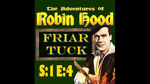 The Adventures of Robin Hood - Friar Truck - S1E4