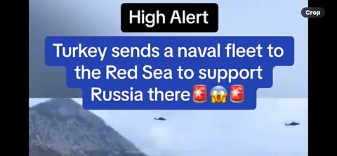 Turkey Backs Russia, Sends A Navy Fleet To The Red Sea ( proof link below )