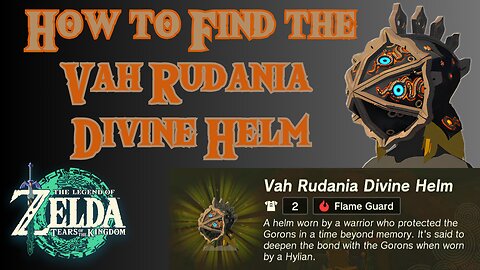 How to Find the Vah Rudania Divine Helm in The Legend of Zelda: Tears of the Kingdom!!! #totk