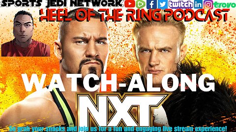 🟡WWENXT Live Reactions & Watch Along (No Footage Shown)|Bron Breakker and Ilja Dragunov face off