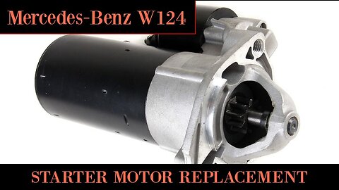 Mercedes Benz W124 - How to replace the starter motor removal tutorial DIY