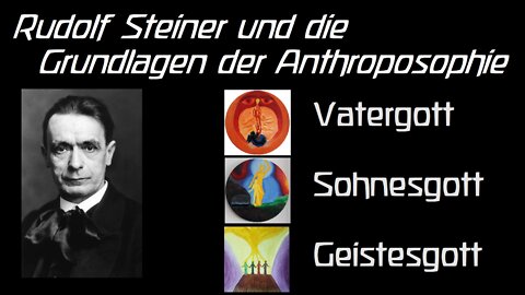 Rudolf Steiner, die Grundlagen der Anthroposophie (aus 1.Std Esotererische Unterweisungen,v.22.5.22)