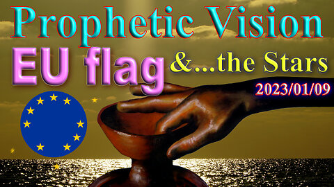 The stars on the EU flag, Prophetic Vision