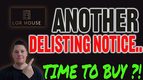 LQR House Stock Analysis - Time to BUY ?!⚠️ ANOTHER Delisting Notice Coming for LQR