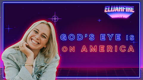 ElijahFire: Ep. 122 – JESSI GREEN "GOD’S EYE IS ON AMERICA"