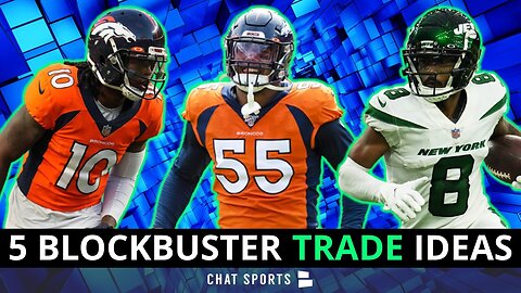 5 Blockbuster NFL Trade Ideas Before The 2022 NFL Trade Deadline