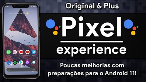 Pixel Experience Oficial/Plus | Android 10.0 Q | NOVAS MELHORIAS, PREPARAÇÃO PARA O ANDROID 11!